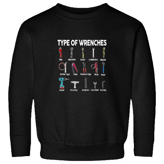 Types of Wrenches Technician Funny Car Mechanic Work Garage Sweatshirts