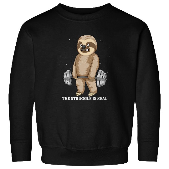 Sloth The Struggle Is Real Weightlifting Deadlift Fitness Sweatshirts