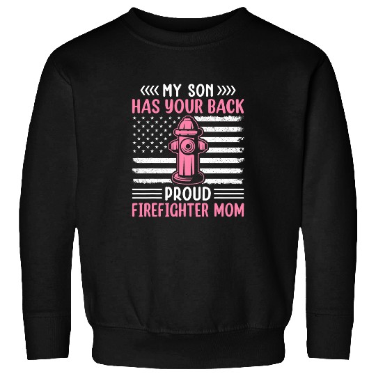 Son Proud Firefighter Mom Firefighting Sweatshirts