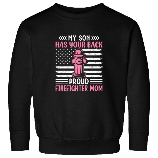 Son Proud Firefighter Mom Firefighting Sweatshirts