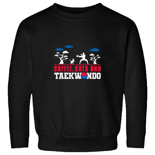 TKD Korean Martial Arts Tae Kwon Do Fighter Coffee Cats And Sweatshirts