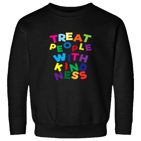 Treat People With Kindness Art antis Bullying Be Kind Sweatshirts