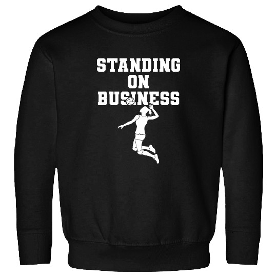 Volleyball Standing On Business Women Volleyball Team School 1 Sweatshirts