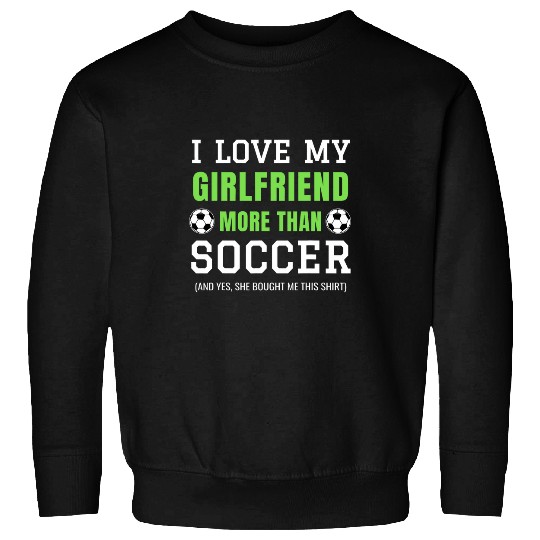 Soccer Fan Sport Soccer Player Boyfriend Coachs Funny Soccer Sweatshirts