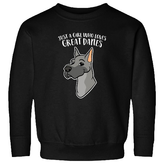Dog Great Dane Girl Just a Girl Who Loves Great Danes T-Shirt Sweatshirts