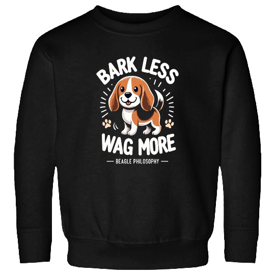 Joyful Beagle Mantra Bark Less Wag More Beagle Philosophy Sweatshirts