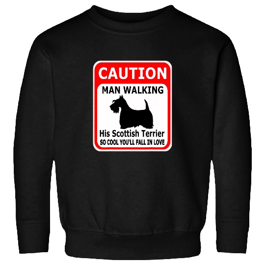 Scottish Terrier Caution Man walking his... Sweatshirts