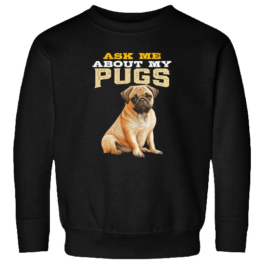 Pug Mops Carlin Dog Love daughter sons adult youth kid owner Sweatshirts