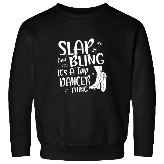Slap and Bling Tap Dance Sweatshirts