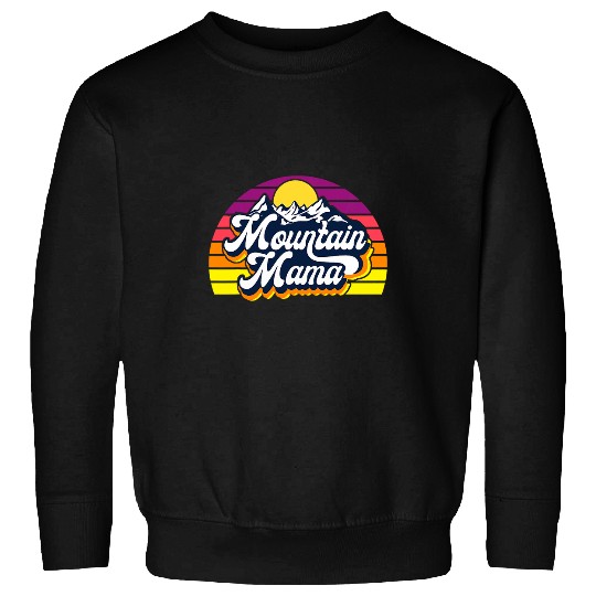 Mountain Mama Go Outdoor Adventure Hiking Camping Mom Sweatshirts