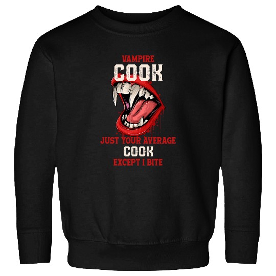 Vampire Cook Halloween Chef Scary Cooker Work Blood Sucker Sweatshirts