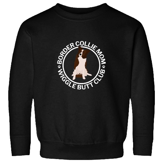 White Red Border Collie Mom Wiggle Butt Club For Woman Sweatshirts