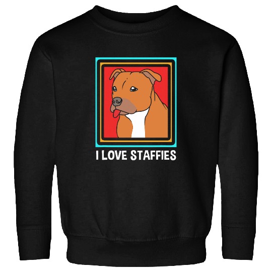 I Love Staffies Dog Lover Staffordshire Bull Terrier Sweatshirts