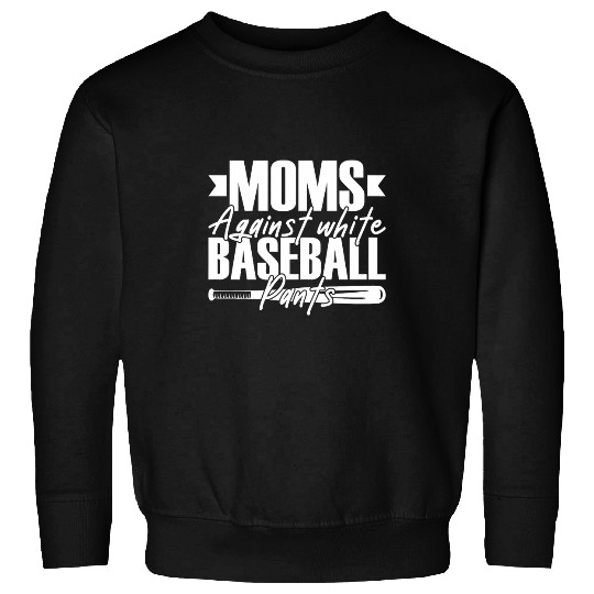 Womens Moms Against White Baseball Pants Funny Baseball Mom 3 Sweatshirts