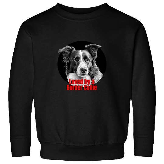 Loved by a Border Collie Big Bold Graphic Design Sweatshirts