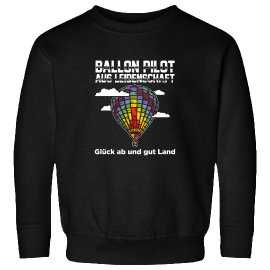 Balloon Driver From Passion Hot Air Balloon Pilot Sweatshirts