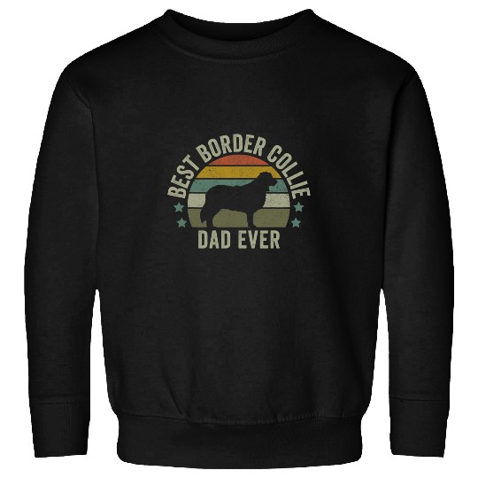 Mens bests Border Collie Dad Dog   Fun Fathers Day Doggy Sweatshirts