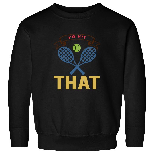 Tennis Gifts for a Tennis Player Lover or Coachs 22 Sweatshirts