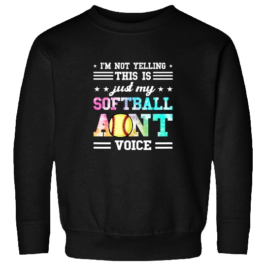 Womens This is just my Softball Aunt voice Softball Aunt Sweatshirts