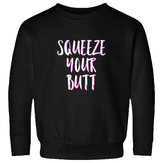 Squeeze Your Butt Gymnastics Coach Sweatshirts