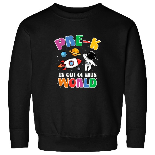 PreK Student Teacher Astronaut Space Back To School Sweatshirts