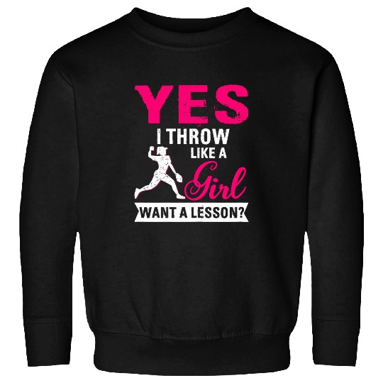 Yes I Throw Like A Girl Want A Lesson Softball Beauty Beast Sweatshirts