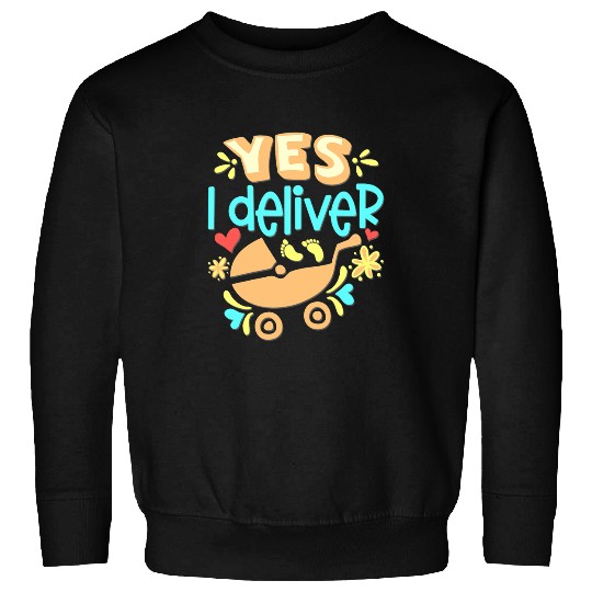 Womens Yes I Deliver 2Funny Midwife Doula Birthing Professional Sweatshirts