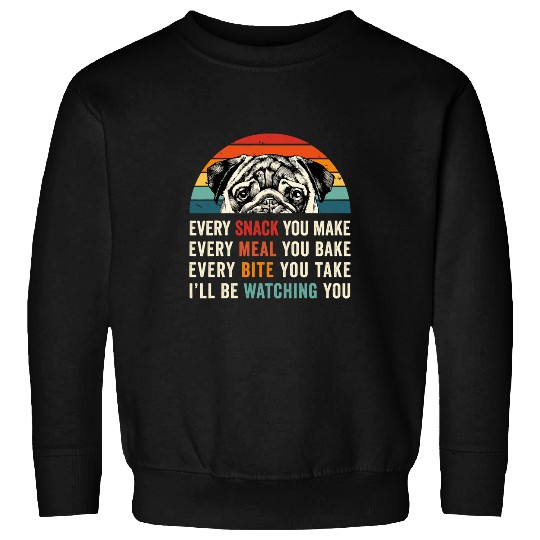 Retro Every snack you make Every meal you bake Dog Mom Dad 29 Sweatshirts