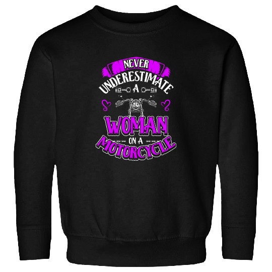 Womens Funny Never Underestimate A Woman On A Motorcycle Sweatshirts