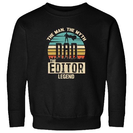 Mens Man Myth Legend Dad Editor Amazing Daddy Novelty Sweatshirts