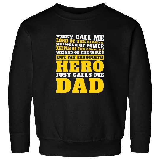 Mens They Call me Lord of Lights Dad Electrican Sweatshirts