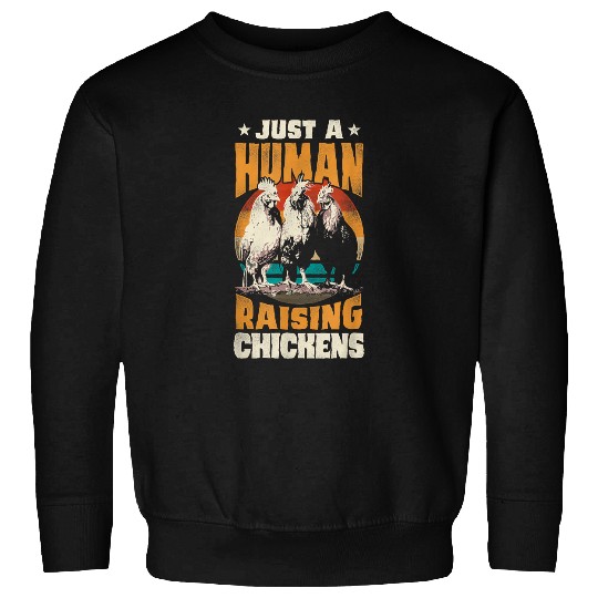 Just A Human Raising Chickens Farming Agriculture Sweatshirts