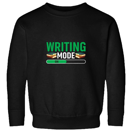 Writing Mode On Book Author Writer 1 Sweatshirts