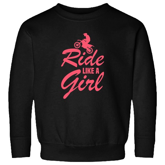 Womens Ride like a Girl Dirt Bike Motorcycle Sweatshirts
