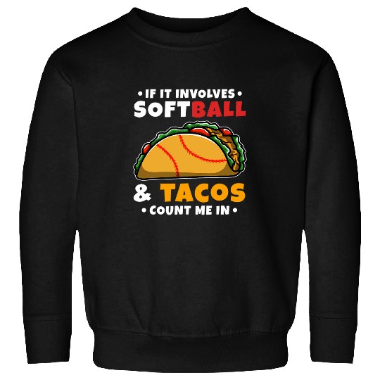 Softball and Tacos 2 Sweatshirts