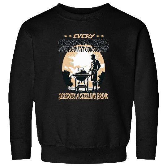 Organizational Development Consultant Funny BBQ Chef Grill Sweatshirts
