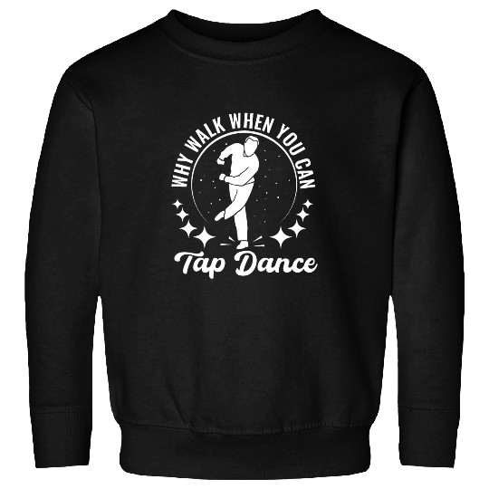 Tap Dancer Tap Dancing Shoes Tap Dance Teacher 23 Sweatshirts