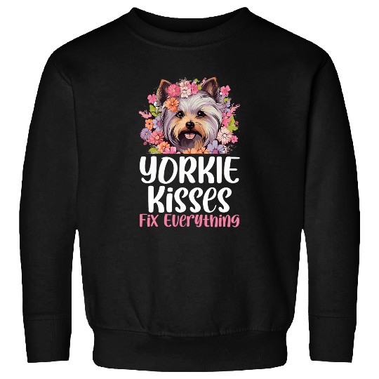 Yorkshire Terrier Dog Yorkie Yorkie kisses fix everything Sweatshirts