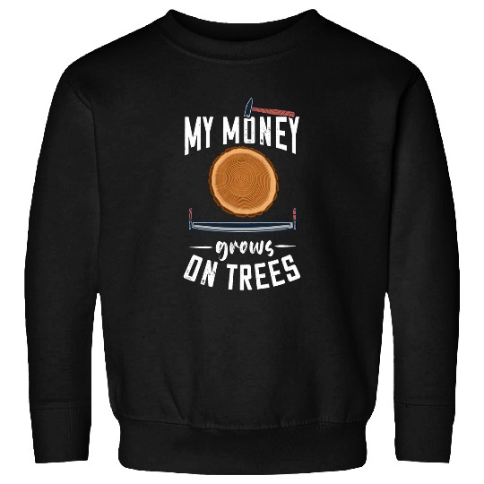 Woodworking Money Grows On Tree Woodworker Carpenter Sweatshirts