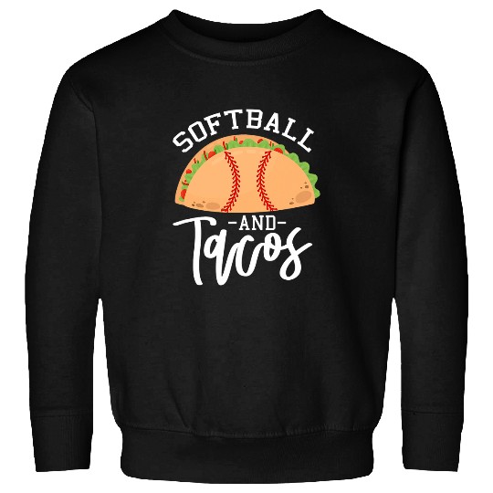 Softball And Tacos Softball Player Catcher Pitcher Batter Sweatshirts