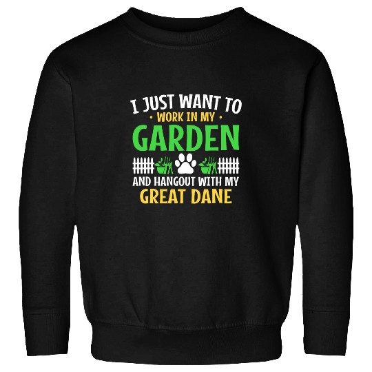 Work In My Garden Hang Out Great Dane Funny Danish Hound Sweatshirts