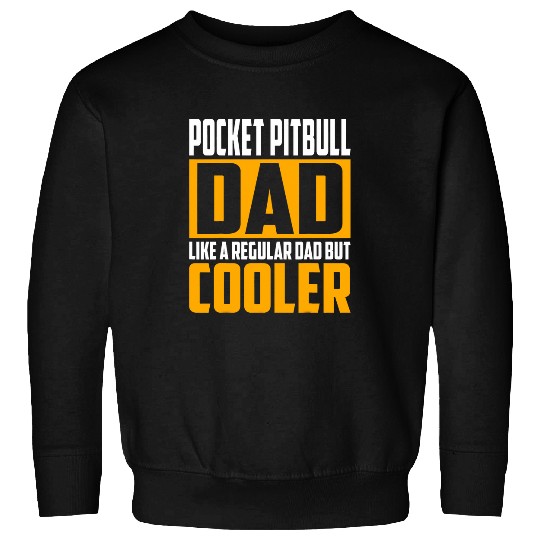 Mens Pocket Pitbull Dad Like a Regular Dad but Cooler Sweatshirts