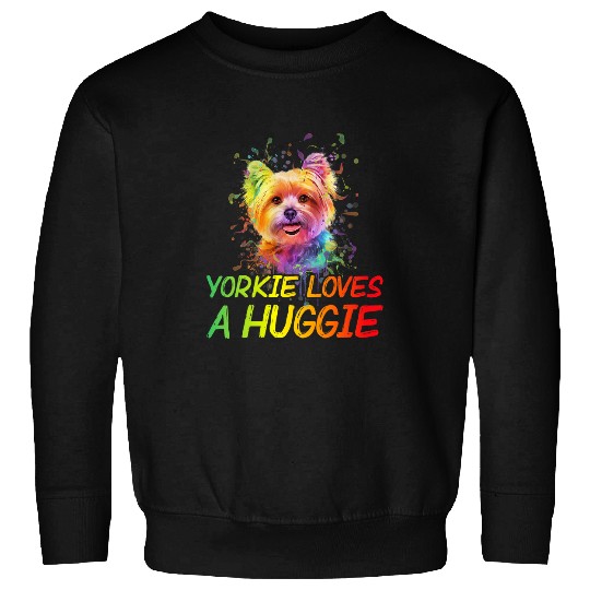 Yorkie Loves a Huggie Yorkshire Terrier Dog Lover 1 Sweatshirts