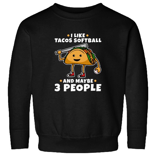 Softball and Tacos 1 Sweatshirts