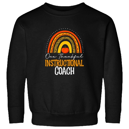 Thanksgiving Leopard One thankful Instructional Coachs Funny Sweatshirts