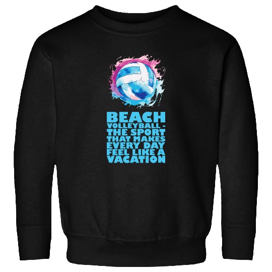 Volleyball Player Coachs Training Game Beach Volleyball 20 Sweatshirts