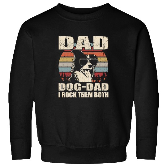 Mens Border Collie Dad and Dog Dad I Rock Them Both Vintage Sweatshirts