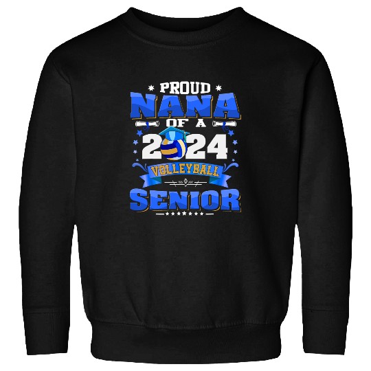 Proud Nana Of A 2024 Senior Volleyball Graduation Sweatshirts
