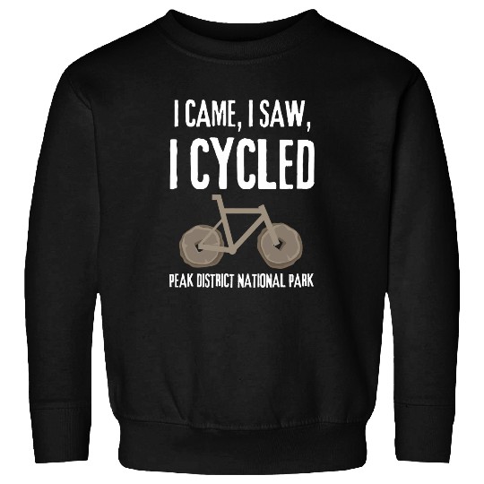 Peak District National Park I Came I Saw I Cycled Cycling Sweatshirts