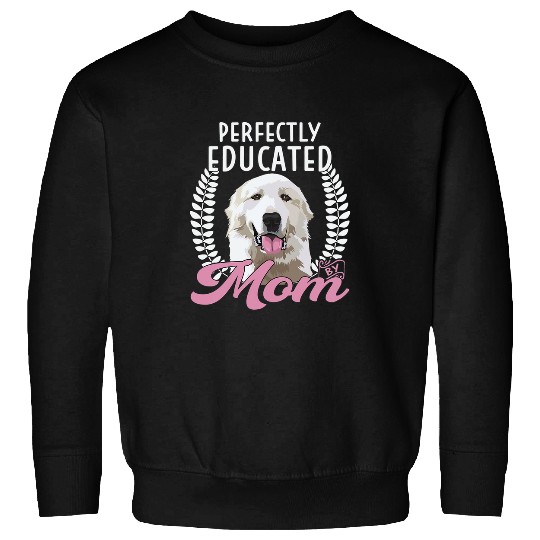 Womens Pyrenean Mountain Perfectly Educated Mom Dog Great Pyrenees Sweatshirts
